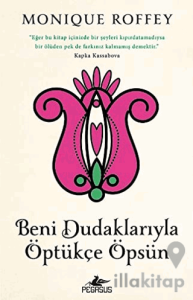 Beni Dudaklarıyla Öptükçe Öpsün