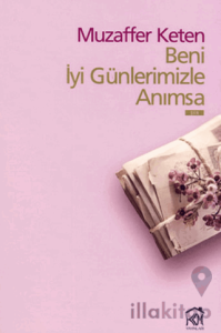 Beni İyi Günlerimizle Anımsa