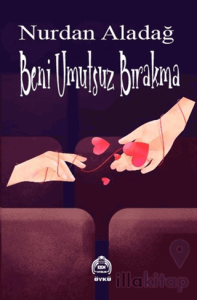 Beni Umutsuz Bırakma