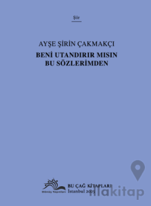 Beni Utandırır Mısın Bu Sözlerimden