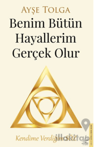 Benim Bütün Hayallerim Gerçek Olur