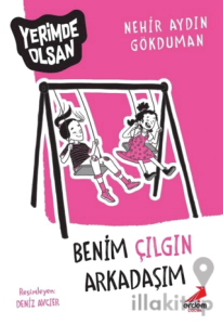 Benim Çılgın Arkadaşım - Yerimde Olsan