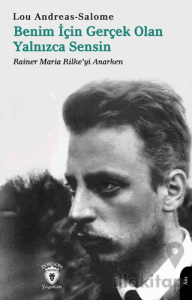 Benim İçin Gerçek Olan Yalnızca Sensin