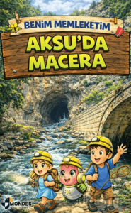 Benim Memleketim Aksu’da Macera