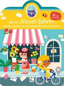 Benim Neşeli Şehrim - Boyama, Çıkartma ve Yeni Kelimelerle Dolu Bir Oyun Evi (6 Sayfa Çıkartmasıyla)