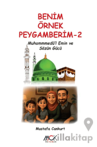 Benim Örnek Peygamberim 2 - Muhammedü'l-Emin ve Sözün Gücü