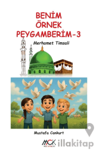 Benim Örnek Peygamberim 3 - Merhamet Timsali