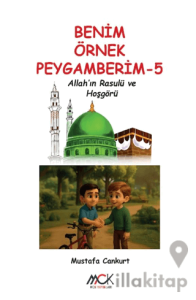 Benim Örnek Peygamberim 5 - Allah’ın Rasulü ve Hoşgörü