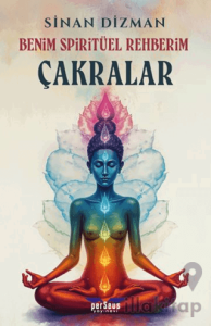 Benim Spiritüel Rehberim - Çakralar