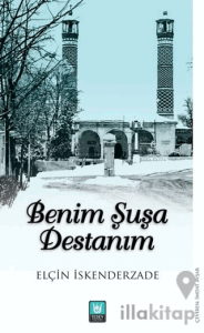 Benim Şuşa Destanım