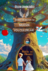 Berat ve Beyza İle Mucize Yolculuklar