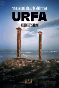 Bereketli Hilal’lin Kilit Taşı Urfa