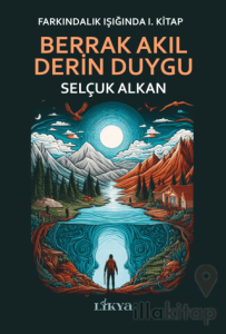 Berrak Akıl Derin Duygu