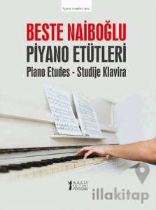 Beste Naiboğlu Piyano Etütleri-(Piano Etudes - Studije Klavira)