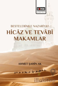Bestelerimle Nazariyat Hicaz ve Tevabi Makamlar
