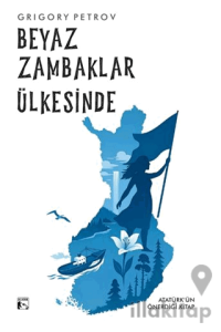 Beyaz Zambaklar Ülkesinde