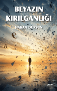Beyazın Kırılganlığı