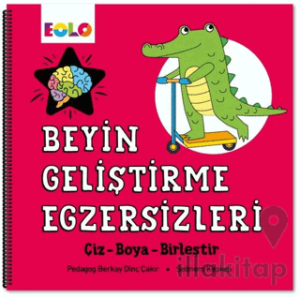 Beyin Geliştirme Egzersizleri – Çiz-Boya-Birleştir