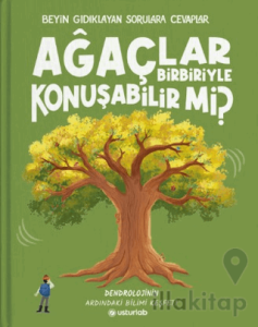 Beyin Gıdıklayan Sorulara Cevaplar 3 - Ağaçlar Birbiriyle Konuşabilir mi?