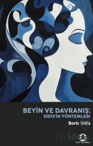 Beyin ve Davranış: Sidis'in Yöntemleri