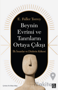 Beynin Evrimi ve Tanrıların Ortaya Çıkışı
