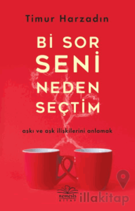 Bi Sor Seni Neden Seçtim