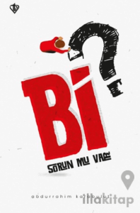 Bi Sorun Mu Var?