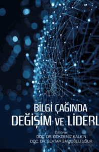 Bilgi Çağında Değişim ve Liderlik