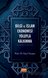 Bilgi ve İslam Ekonomisi Yoluyla Kalkınma