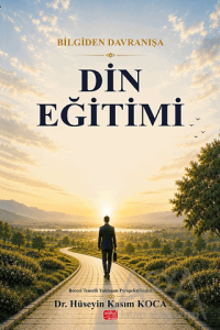 Bilgiden Davranışa Din Eğitim