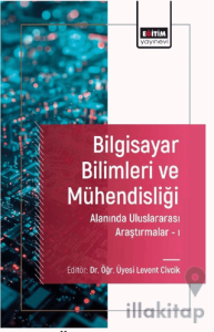Bilgisayar Bilimleri ve Mühendisliği Alanında Uluslararası Araştırmalar I