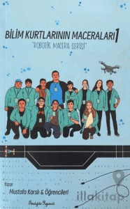 Bilim Kurtlarının Maceraları 1 Robotik Macera Serisi