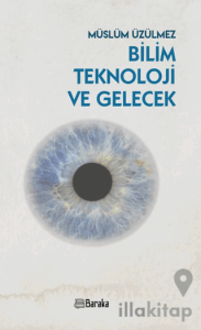Bilim Teknoloji ve Gelecek