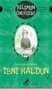 Bilimin Öncüleri- Sosyoloji İlminin Babası: İbni Haldun