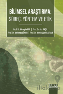 Bilimsel Araştırma: Süreç, Yöntem ve Etik