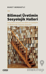 Bilimsel Üretimin Sosyolojik Halleri