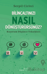 Bilinçaltınızı Nasıl Dönüştürürsünüz?