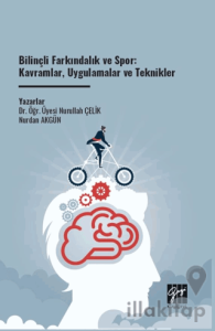 Bilinçli Farkındalık ve Spor: Kavramlar, Uygulamalar ve Teknikler