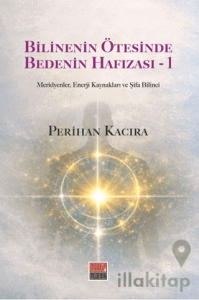 Bilinenin Ötesinde Bedenin Hafızası - 1