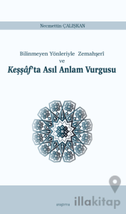 Bilinmeyen Yönleriyle Zemahşeri ve Keşşaf'ta Asıl Anlam Vurgusu