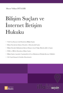 Bilişim Suçları ve İnternet İletişim Hukuku