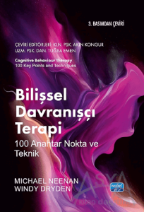 Bilişsel Davranışçı Terapi: 100 Anahtar Nokta ve Teknik