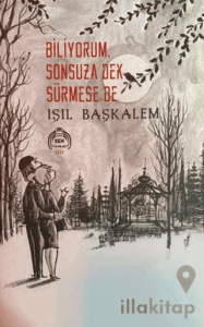 Biliyorum Sonsuza Dek Sürmese De