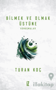 Bilmek ve Olmak Üstüne