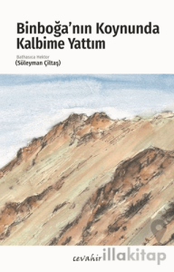 Binboğa’nın Koynunda Kalbime Yattım