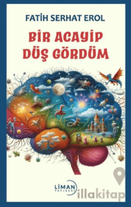 Bir Acayip Düş Gördüm