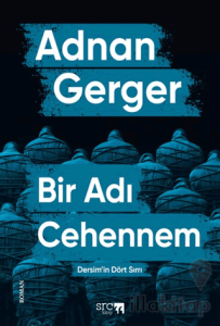 Bir Adı Cehennem (Dersim’in Dört Sırrı)