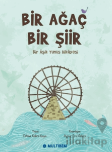 Bir Ağaç Bir Şiir - Bir Aşık Yunus Hikayesi