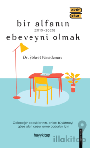 Bir Alfanın Ebeveyni Olmak