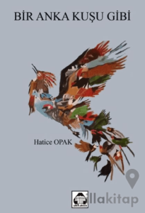 Bir Anka Kuşu Gibi